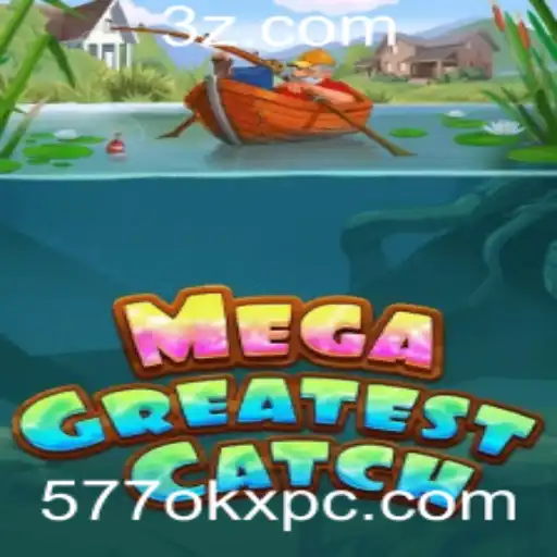 577okx - Descubra o Fascinante Mundo de MegaGreatestCatch